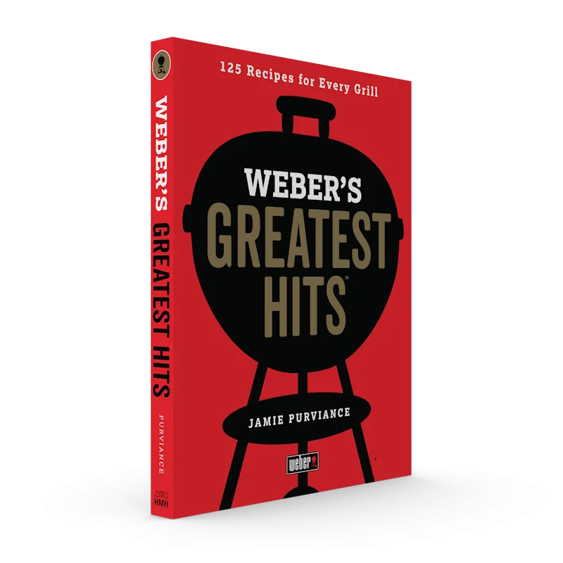Weber's Greatest Hits Cookbook